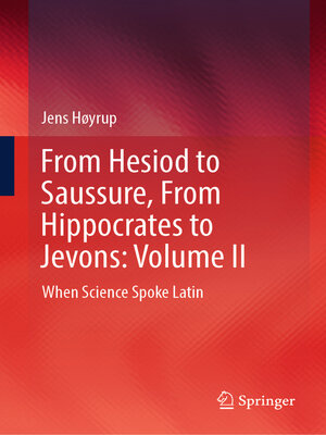 cover image of From Hesiod to Saussure, From Hippocrates to Jevons, Volume II